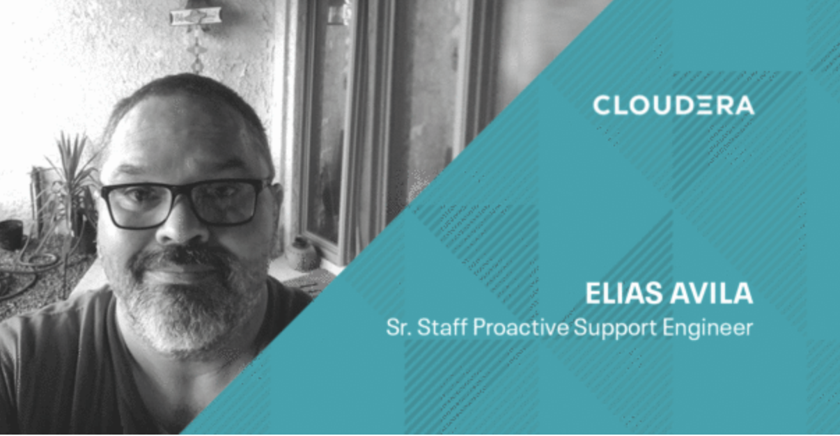 #ClouderaLife Highlight: Elias Avila, Sr. Workers Proactive Assist Engineer