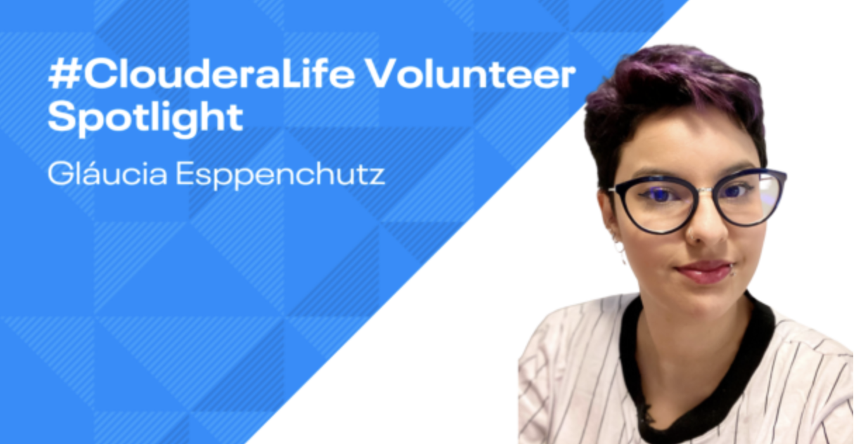 Read more about the article #Clouderalife Volunteer Highlight: Glaucia Esppenchutz