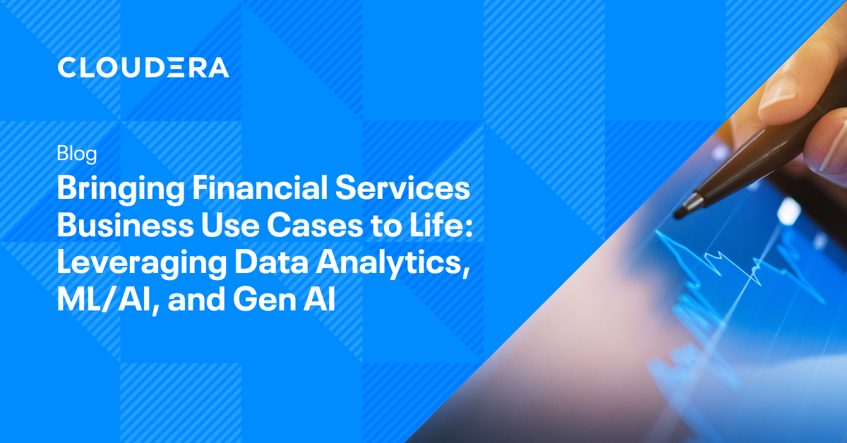 Bringing Monetary Companies Enterprise Use Circumstances to Life: Leveraging Knowledge Analytics, ML/AI, and Gen AI